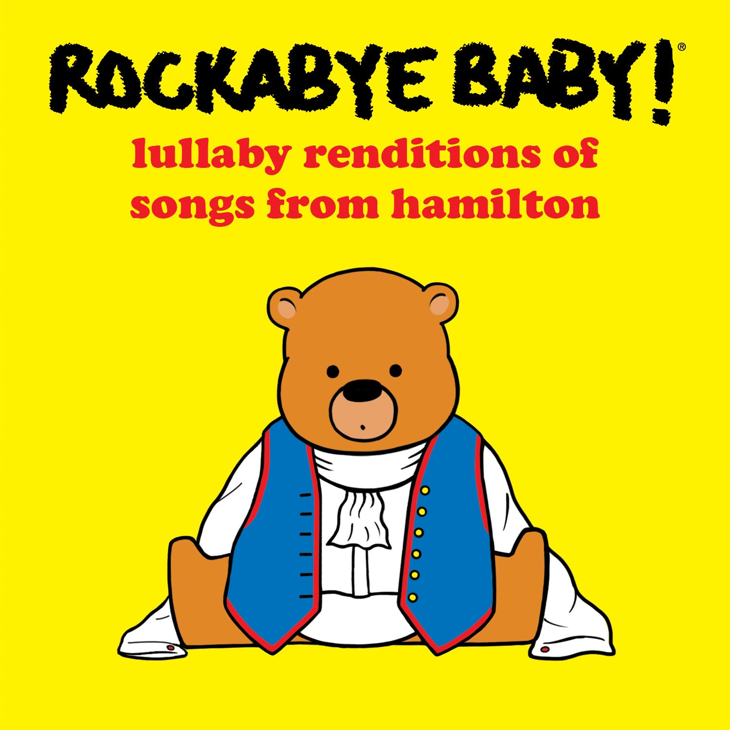 rockabye baby lullaby renditions songs from hamilton