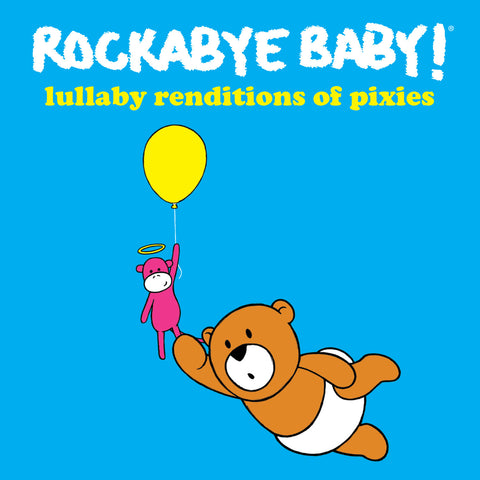 rockabye baby lullaby renditions pixies
