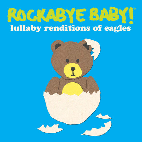 rockabye baby lullaby renditions eagles