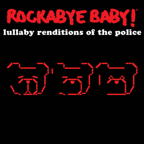 rockabye baby lullaby renditions police