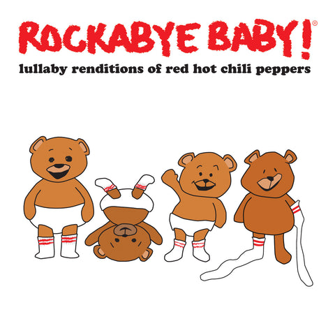 rockabye baby lullaby renditions red hot chili peppers rhcp