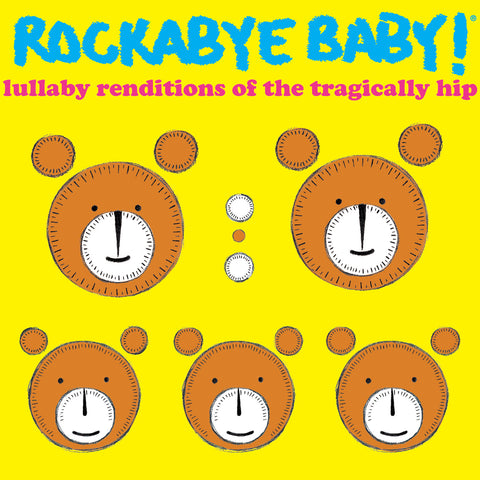 rockabye baby lullaby renditions tragically hip